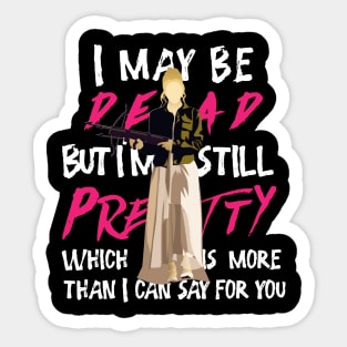 Buffy prom quote design Sticker